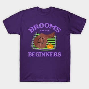 Brooms Are For Beginners - Hunter Jumper Equestrian Halloween T-Shirt